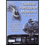 Tactical Helicopter Missions How to Fly Safe, Effective Airborne Law Enforcement Missions