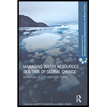 Managing Water Resources in a Time of Global Change Mountains, Valleys and Flood Plains