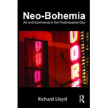 Neo Bohemia Art and Commerce in the Postindustrial City