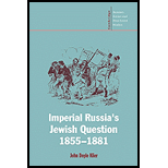 Imperial Russias Jewish Question, 1855 1881