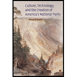 Culture, Technology, and the Creation of Americas National Parks