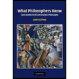 What Philosophers Know Case Studies in Recent Analytic Philosophy