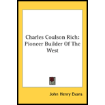 Charles Coulson Rich Pioneer Builder of the West