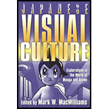 Japanese Visual Culture Explorations in the World of Manga and Anime