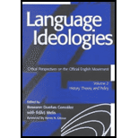 Language Ideologies Critical Perspectives on the Official English Movement History, Theory, and Policy, Volume 2