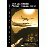 Ten Questions About Human Error: A New View of Human Factors and System Safety - Sidney Dekker