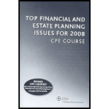 Top Financial and Estate Planning Issues for 2008 CPE Course