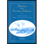 Slavery and the Peculiar Solution A History of the American Colonization Society