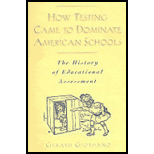 How Testing Came to Dominate Am. Schools