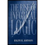 Rise of Informal Logic Essays on Argumentation, Critical Thinking, Reasoning and Culture