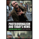 Photojournalism and Todays News Creating Visual Reality