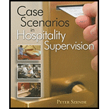 Case Scenarios In Hospitality Supervision