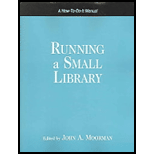 Running a Small Library A how to Do It Manual