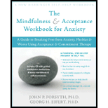 Mindfulness and Acceptance Workbook for Anxiety A Guide to Breaking Free from Anxiety, Phobias, and Worry Using Acceptance and Commitment Therapy With Cd