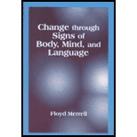 Change Through Signs of Body, Mind