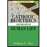 Catholic Bioethics and the Gift of Human Life