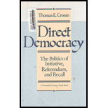 Direct Democracy : Politics of Initiative, Referendum, and Recall - Thomas E. Cronin