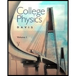 College Physics, Volume 1 >PRELIMINARY EDITION < - Davis