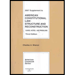 American Constitutional Law Structure and Reconstruction, Cases, Notes and Problems, 3rd, 2007 Supplement