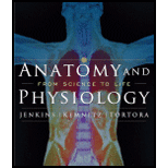 Anatomy and Physiology From Science to Life 2ND Edition, Gail W 