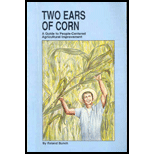 Two Ears of Corn A Guide to People Centered Agricultural Improvement