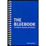 Bluebook: Uniform System of Citation (ISBN10: 0615361161; ISBN13: 9780615361161) 