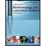 Biotechnology and Lab Science   Laboratory Manual 11 Edition, Lisa A 