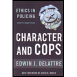 Character and Cops  Ethics in Policing