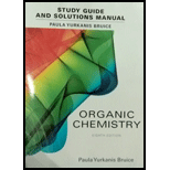 Organic Chemistry   Study Guide and Solution Manual 8TH 17 Edition, by Paula Yurkanis Bruice - ISBN 9780134066585