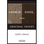 CHURCH,STATE, AND ORIGINAL INTENT - Drakeman