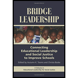 Bridge Leadership: Connecting Educational Leadership and Social Justice to Improve Schools - Tooms