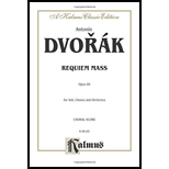 Requiem Mass, Opus 89: For SATB Solo, SATB Chorus/Choir and Orchestra with Latin Text (Choral Score) - Antonin Dvorak