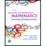 Elementary and Middle School Mathematics Teaching Developmentally   Text Only 10TH 19 Edition, by John A Van de Walle Karen S Karp and Jennifer M Bay Williams - ISBN 9780134802084