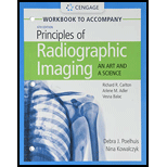 Principles of Radiographic Imaging An Art and A Science   Workbook 6TH 20 Edition, by Richard R Carlton Arlene M Adler and Vesna Balac - ISBN 9781337793117