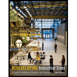 Redeveloping Industrial Sites: A Guide for Architects, Planners, and Developers - Carol Berens