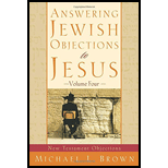 Answering Jewish Objections to Jesus: New Testament Objections - Michael L. Brown