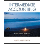 Intermediate Accounting: Reporting and Analysis by James M. Wahlen, Jefferson P. Jones and Donald Pagach - ISBN 9781337788281
