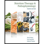 Nutrition Therapy and Pathophysiology 4TH 20 Edition, by Marcia Nelms and Kathryn P Sucher - ISBN 9780357041710