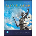 Criminal Justice Brief Introduction 13TH 20 Edition, by Frank Schmalleger - ISBN 9780135186268