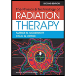 Physics and Technology of Radiation Therapy 2ND 18 Edition, by Patrick N McDermott and Colin G Orton - ISBN 9781930524989