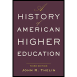 History of American Higher Education 3RD 19 Edition, by John R Thelin - ISBN 9781421428833