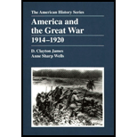 America and the Great War: 1914 - 1920 - D. Clayton James and Anne Sharp Wells