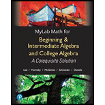 Beginning and Intermediate Algebra and College Algebra A Corequisite Solution   Access 19 Edition, by Margaret L Lial - ISBN 9780134896038