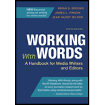 Working With Words A Handbook for Media Writers and Editors 10TH 20 Edition, by Brian S Brooks James L Pinson and Jean Gaddy Wilson - ISBN 9781319201173