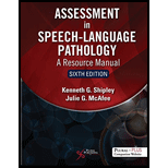 Assessment in Speech language Pathology A Resource Manual   With Access 6TH 21 Edition, by Kenneth G Shipley and Julie G McAfee - ISBN 9781635502046