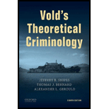 Volds Theoretical Criminology 8TH 19 Edition, by Jeffrey B Snipes Thomas J Bernard and Alexander L Gerould - ISBN 9780190940515