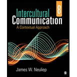 Intercultural Communication A Contextual Approach 8TH 21 Edition, by James W Neuliep - ISBN 9781544348704