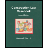 Construction Law Casebook 2ND 16 Edition, by Gregory F Starzyk - ISBN 9780990739432