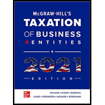 Taxation of Business Entities 2021 Edition   With Access Looseleaf 21 Edition, by Brian C Spilker Benjamin Ayers John Barrick and Troy Lewis - ISBN 9781264094240