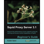 Squid Proxy Server 3.1: Beginner's Guide - Kulbir